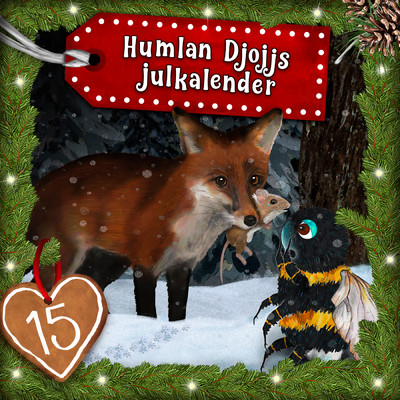 アルバム/Humlan Djojjs Julkalender (Avsnitt 15)/Humlan Djojj／Julkalender／Staffan Gotestam