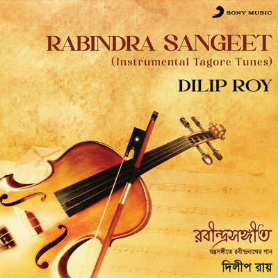 Rabindra Sangeet (Instrumental Tagore Tunes)/Dilip Roy