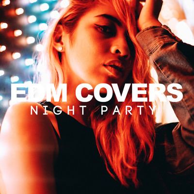 アルバム/EDM COVERS -NIGHT PARTY-/PLUSMUSIC
