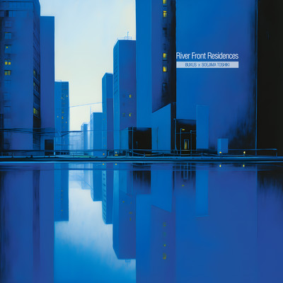 River Front Residences (feat. Toshiki Soejima)/BUXUS