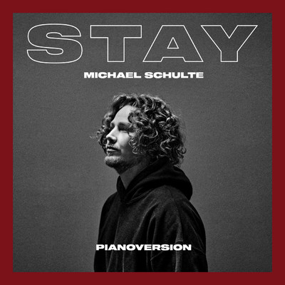 シングル/Stay (Pianoversion)/Michael Schulte