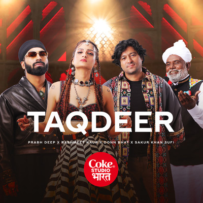 シングル/Taqdeer (featuring Sakur Khan)/Donn Bhat／Rashmeet Kaur／Prabh Deep