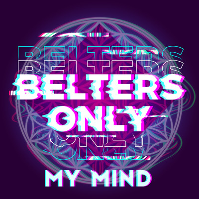シングル/My Mind (Extended Mix)/Belters Only