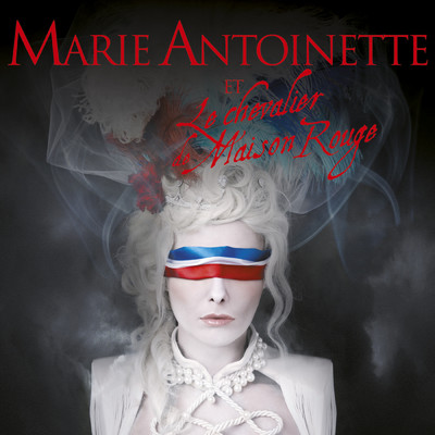 Trahir par amour/Marie-Antoinette Et Le Chevalier De Maison Rouge