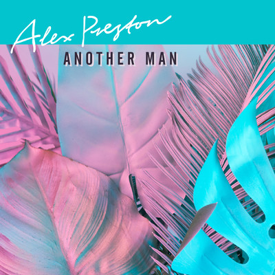 シングル/Another Man (Remix)/Alex Preston