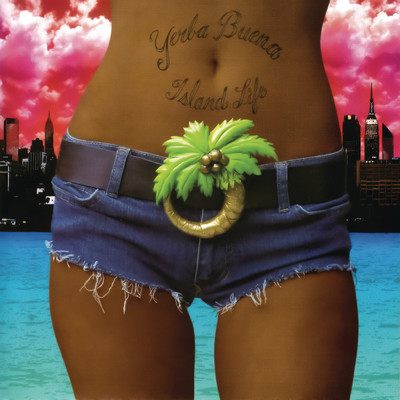 アルバム/Island Life/Yerba Buena