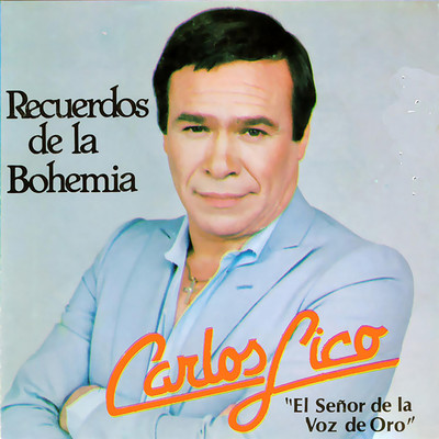 アルバム/Recuerdos de la Bohemia/Carlos Lico