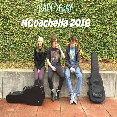MCoachella 2016 (Live)/Rain Delay
