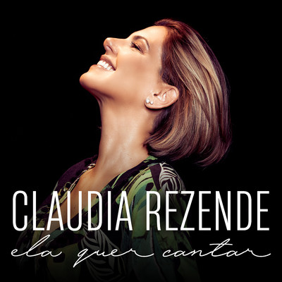 Ela Quer Cantar/Claudia Rezende