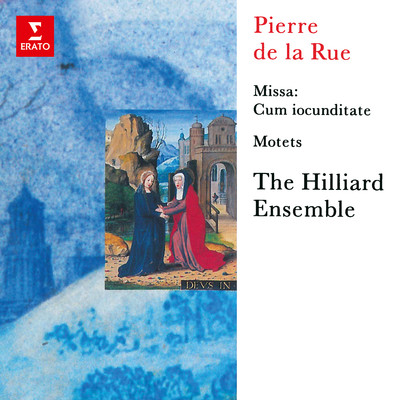 アルバム/De la Rue: Missa ”Cum iocunditate” & Motets/Hilliard Ensemble