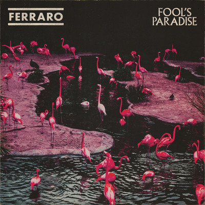 シングル/Fool's Paradise/Ferraro