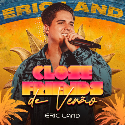 Close Friends de Verao/Eric Land