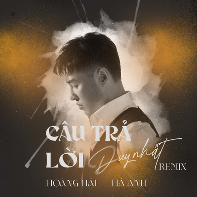 シングル/Cau Tra Loi Duy Nhat (Remix)/Hoang Hai & Ha Anh