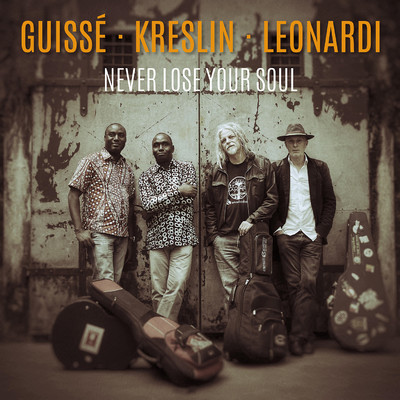Never Lose Your Soul/Guisse Kreslin Leonardi