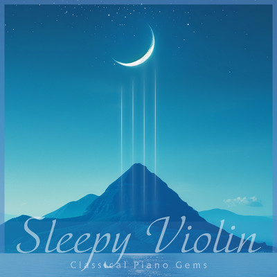 アルバム/Sleepy Violin: Classical Piano Gems/Cool Music