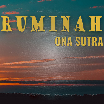 シングル/Ruminah/Ona Sutra