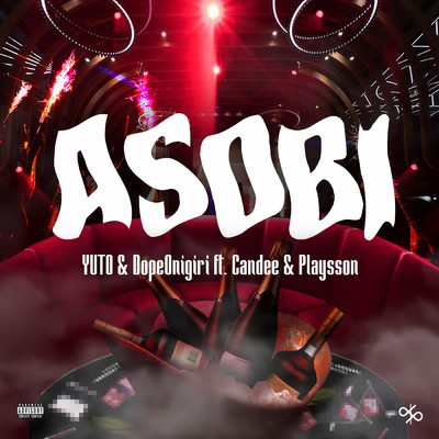 ASOBI (feat. Candee & Playsson)/YUTO & DopeOnigiri