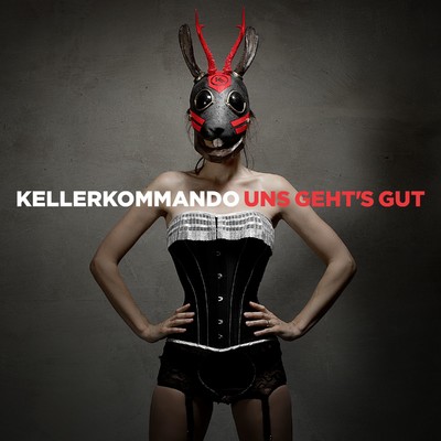 アルバム/Uns geht's gut/Kellerkommando