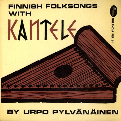 Finnish Folksongs With Kantele/Urpo Pylvanainen