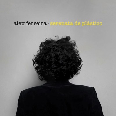 アルバム/Serenata De Plastico/Alex Ferreira