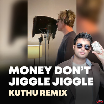 Money Don't Jiggle Jiggle (Kuthu Remix)/Anup K R