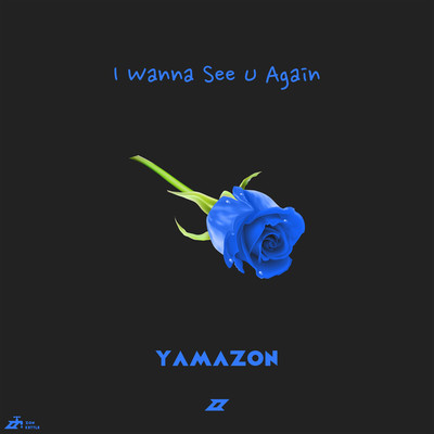 I Wanna See U Again/Yamazon