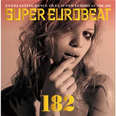 アルバム/SUPER EUROBEAT VOL.182/SUPER EUROBEAT (V.A.)