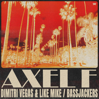 Axel F/Dimitri Vegas & Like Mike / Bassjackers