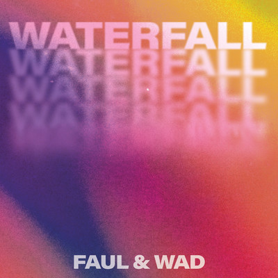 シングル/Waterfall/Faul & Wad