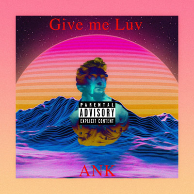 シングル/Give me Luv/ANK