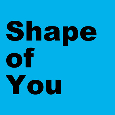 シングル/Shape of You[ORIGINAL COVER]/サウンドワークス