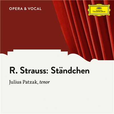 シングル/R. Strauss: Standchen, Op. 17, No. 2/ユリウス・パツァーク／オーケストラ