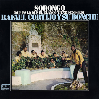 Sorongo/Rafael Cortijo Y Su Bonche