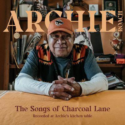 The Songs Of Charcoal Lane/Archie Roach