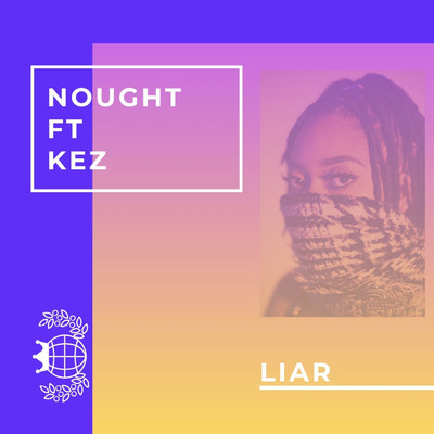 Liar (feat. KEZ)/nought