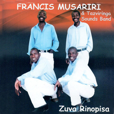 Zuva Rinopisa/Francis Musariri & Tazviringa Sounds Band