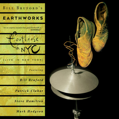 アルバム/Footloose in NYC (Live In New York)/Bill Bruford's Earthworks