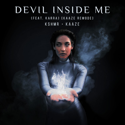 Devil Inside Me (feat. KARRA) [KAAZE Remode]/KSHMR x KAAZE