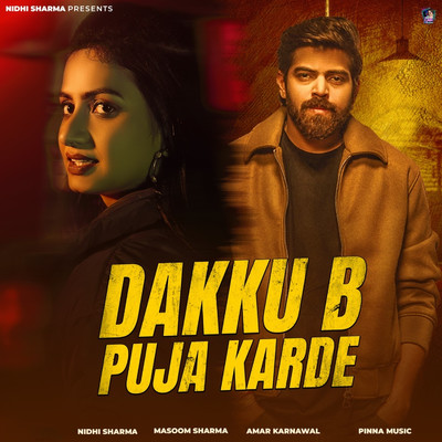 シングル/Dakku B Puja Karde (feat. Nidhi Sharma)/Masoom Sharma