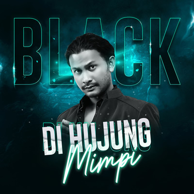 シングル/Di Hujung Mimpi/Black