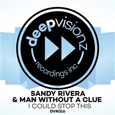 I Could Stop This (SR & MWAC's Mix)/Sandy Rivera & Man Without A Clue