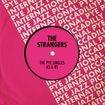 アルバム/The Pye Singles As & Bs/The Strangers