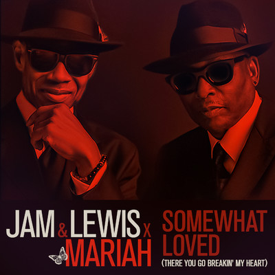 Somewhat Loved (There You Go Breakin' My Heart) [feat. Mariah Carey]/Jam & Lewis