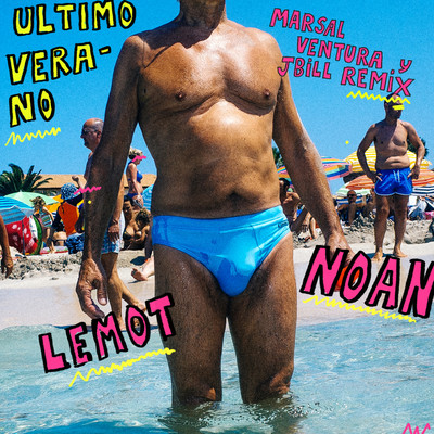 Ultimo Verano (Marsal Ventura & Jbill Remix)/Lemot & Noan