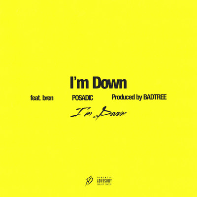 シングル/I'm Down (feat. bren)/Posadic