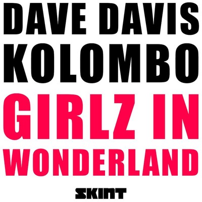Girlz In Wonderland/Dave Davis & Kolombo