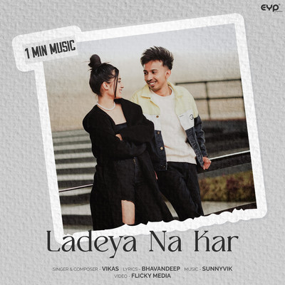 シングル/Ladeya Na Kar - 1 Min Music/Vikas