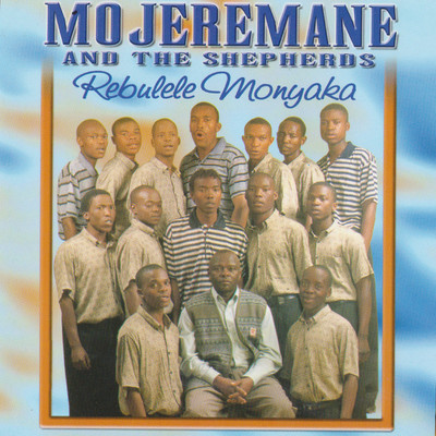 Ngwana Wa Mme/Mojeremane & The Shepherds