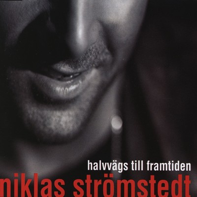 シングル/Halvvags till framtiden (Singback Version)/Niklas Stromstedt