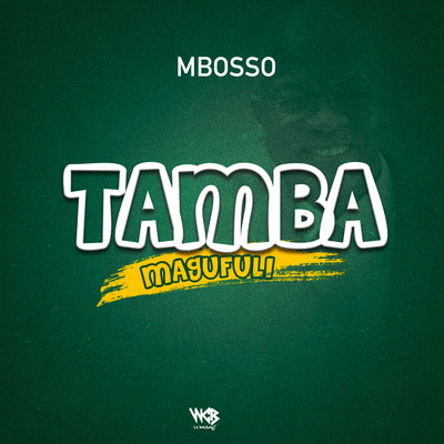 Tamba Magufuli/Mbosso